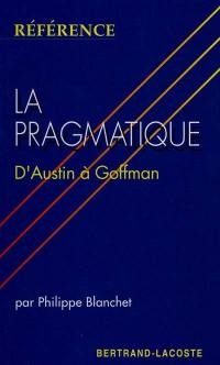 La pragmatique d'Austin à Goffman