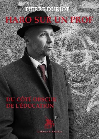 Haro sur un prof : du côté obscur de l'éducation