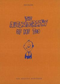 The autobiography of me too. Vol. 1