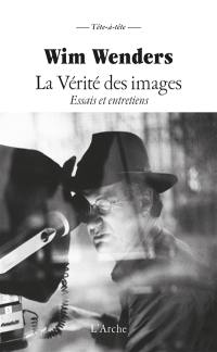 La Vérité des images : essais, discours et entretiens