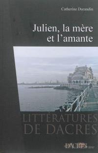 Julien, la mère et l'amante