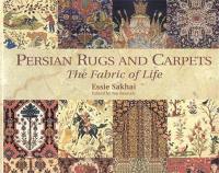 Persian Rugs and Carpets The Fabric of Life