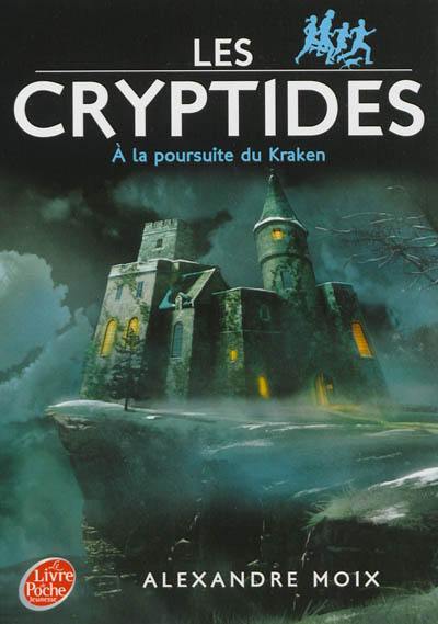 Les Cryptides. Vol. 1. A la poursuite du Kraken