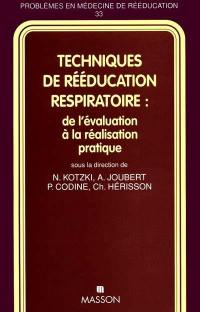 Techniques de rééducation respiratoire : de l'évaluation à la réalisation pratique