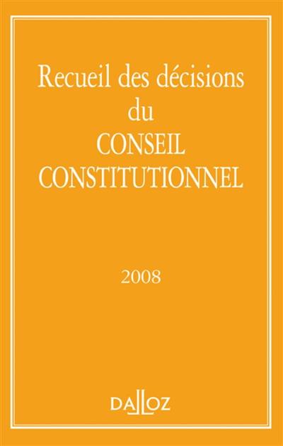 Recueil des décisions du Conseil constitutionnel 2008