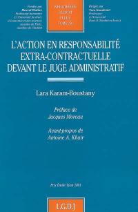 L'action en responsabilité extra-contractuelle devant le juge administratif