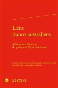 Liens franco-australiens : mélanges en l'honneur du professeur Colin Nettelbeck