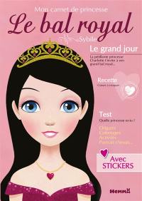 Le bal royal : mon carnet de princesse