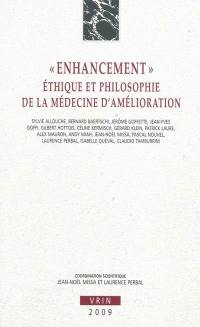 Enhancement : éthique et philosophie de la médecine d'amélioration