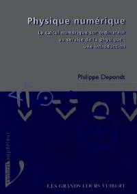 Physique numérique : le calcul numérique sur ordinateur au service de la physique, une introduction