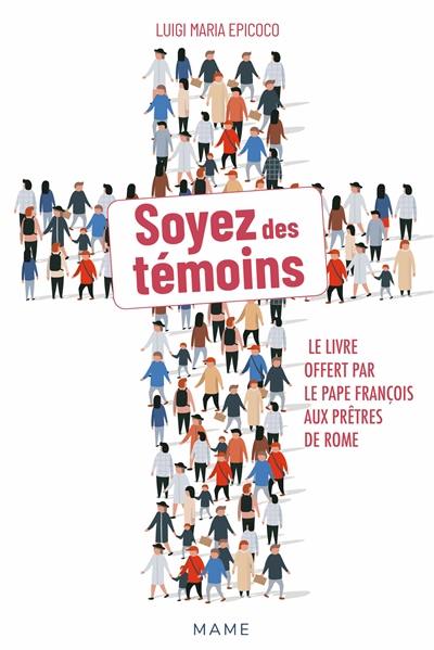 Soyez des témoins : le livre offert par le pape François aux prêtres de Rome