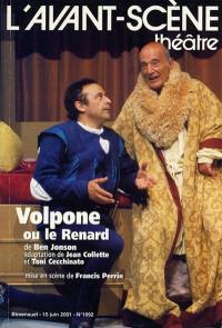 Avant-scène théâtre (L'), n° 1092. Volpone ou Le renard