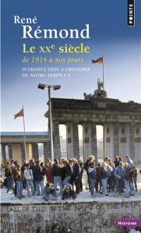 Introduction à l'histoire de notre temps. Vol. 3. Le XXe siècle de 1914 à nos jours