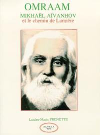 Omraam Mikhaël Aïvanhov et le chemin de lumière