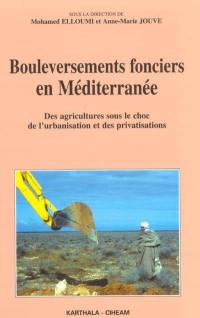 Bouleversements fonciers en Méditerranée : des agricultures sous le choc de l'urbanisation et des privatisations