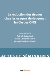 La réduction des risques chez les usagers de drogues : le rôle des ONG : actes du colloque Santé, urgence, développement