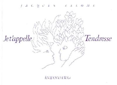 Je t'appelle tendresse