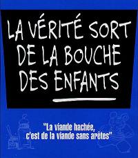 La vérité sort de la bouche des enfants