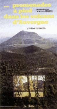 Promenades à pied dans les volcans d'Auvergne : chaîne des Puys