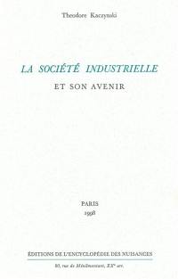 La société industrielle et son avenir