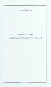 Fragments de mathématiques existentielles