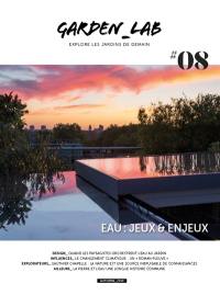 Garden_Lab : explore les jardins de demain, n° 8. L'eau : jeux & enjeux