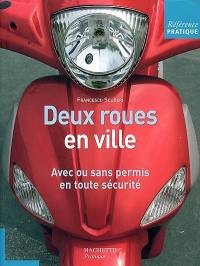 Deux-roues en ville : avec ou sans permis, en toute sécurité