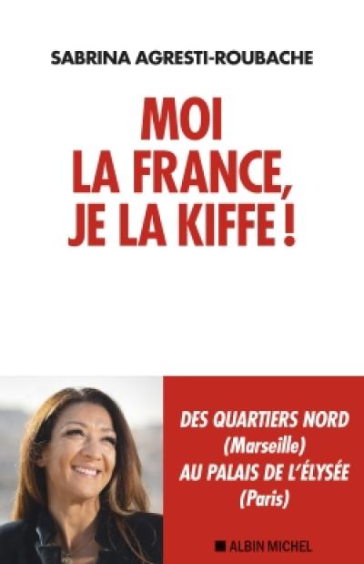 Moi la France, je la kiffe !