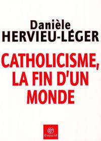 Catholicisme, la fin d'un monde