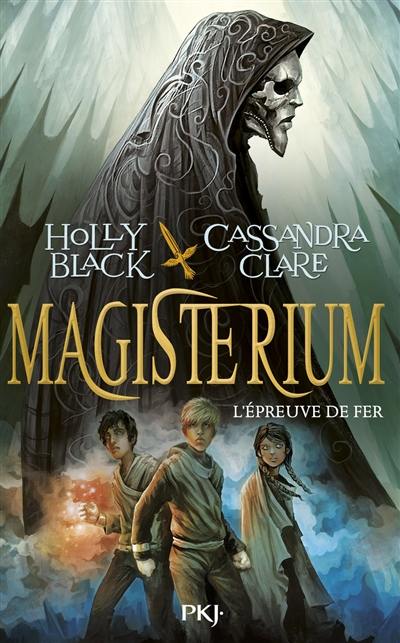 Magisterium. Vol. 1. L'épreuve de fer