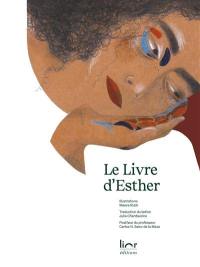 Le livre d'Esther : d'après la Meguilah de Salamanque (XVe siècle)