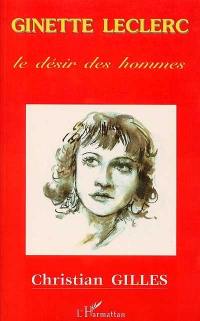 Ginette Leclerc : le désir des hommes