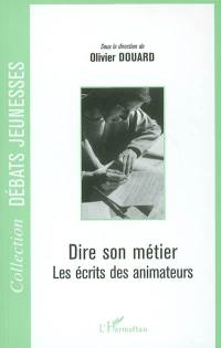 Dire son métier : les écrits des animateurs