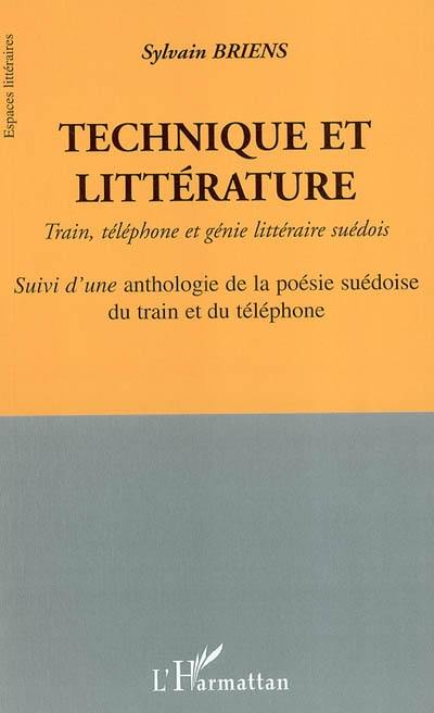 Technique et littérature : train, téléphone et génie littéraire suédois. Une anthologie de la poésie suédoise du train et du téléphone