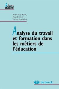 Analyse du travail et formation dans les métiers de l'éducation