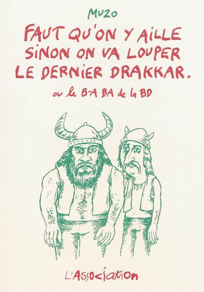 Faut qu'on y aille sinon on va louper le dernier drakkar ou Le B-A BA de la BD