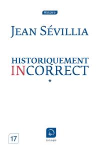 Historiquement incorrect. Vol. 1