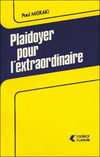 Plaidoyer pour l'extraordinaire : les raisons de l'irrationnel