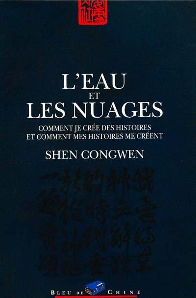 L'eau et les nuages : comment je crée des histoires et comment mes histoires me créent