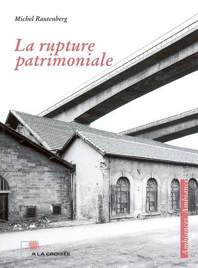 La rupture patrimoniale