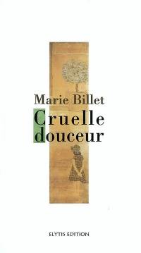 Cruelle douceur