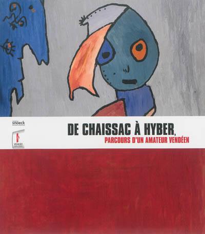 De Chaissac à Hyber, parcours d'un amateur vendéen