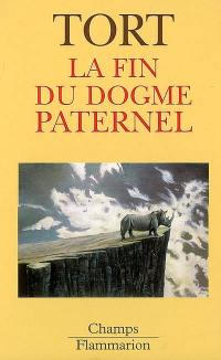 La fin du dogme paternel