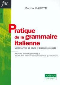 Pratique de la grammaire italienne : avec rappels de cours et exercices corrigés