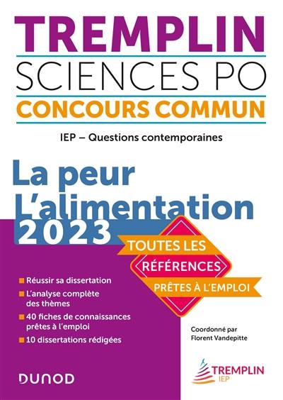 Tremplin Sciences Po, concours commun, 2023 : la peur, l'alimentation : IEP, questions contemporaines