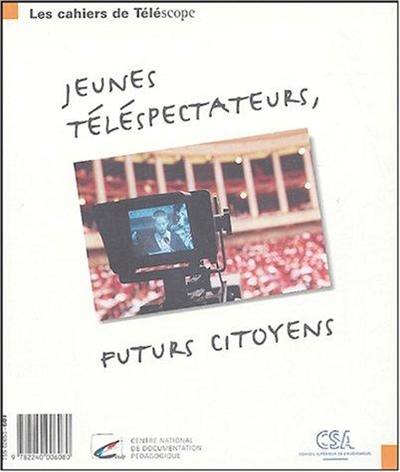 Jeunes téléspectateurs, futurs citoyens