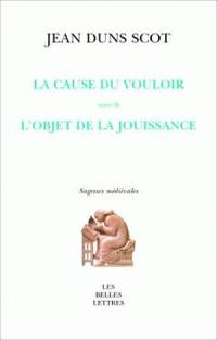 La cause du vouloir. L'objet de la jouissance