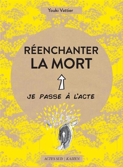 Réenchanter la mort