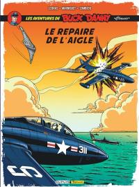 Les aventures de Buck Danny : classic. Vol. 8. Le repaire de l'aigle