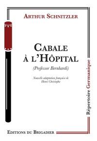 Cabale à l'hôpital. Professor Bernhardi